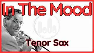 In The Mood (Glen Miller) Tenor Sax Version in Bb
