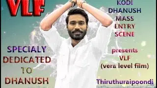 KODI DHANUSH MASS ENTRY SPECIALY DEDICATED TO DHANUSH FANS