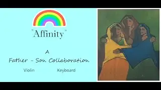 Affinity | Violin & Keyboard Cover | A Father-Son Collaboration