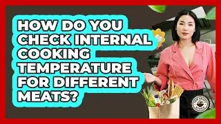 How Do You Check Internal Cooking Temperature For Different Meats? - Food Safety Kitchen