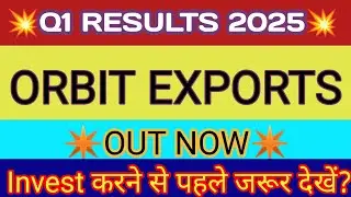 Orbit Exports Q1 Results🔴Orbit Exports Results🔴Orbit Exports Share News🔴Orbit Exports Share 🔴Orbtexp