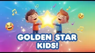 Golden Star Kids ⭐✨ | Fun Learning Songs for Kids