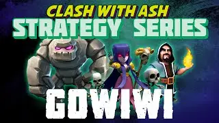 Clash Of Clans | 3 Star GoWiWi Strategy Keys and Breakdown