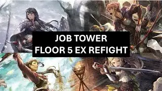 Job Tower Floor 5 EX Refight: A4 U10 units Thief, Hunter, Dancer, Warrior