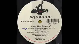 Aquarius &ndash; Find The Groove - Submarine &ndash; SUB 37022 (1997)