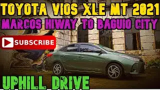 Toyota Vios XLE 1.3 MT | Baguio City |Marcos Hi-Way | Uphill Drive | Birthday Special | HD
