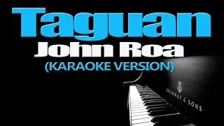 TAGUAN - John Roa (KARAOKE VERSION)