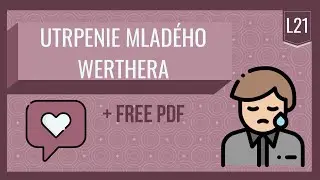 Všetko, čo potrebuješ vedieť o diele: UTRPENIE MLADÉHO WERTHERA