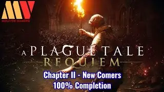 A Plague Tale Requiem Walkthrough Gameplay &ndash; Chapter 2 &ldquo;Newcomers&rdquo; (Full Guide, No Commentary)