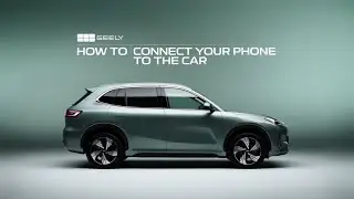 How To: Connect Your Phone To Your Car | Geely EX5 How To Series