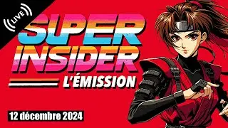 THE SUPER INSIDER : l'&eacute;mission #1