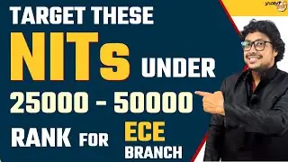 Top NITs जो आपको 25000 - 50000 की Rank पे मिल सकते है for ECE Branch