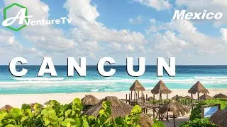 CANCUN L'évasion parfaite vers le soleil et la mer turquoise
