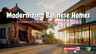 Modernizing Balinese Homes 🏡✨ | A Fusion of Tradition & Contemporary Style 🌿🛋️