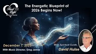 HLSC 12/7/2025 The Energetic Blueprint of2026 Begins Now!&rdquo;