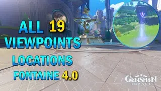 All 19 Viewpoint Locations in (Fontaine 4.0) - Fontaine - Genshin Impact 4.0 #GBSLight
