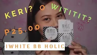 Keri o Wititit? Itry natin ang IWhite BB Holic BB cream | try on | review