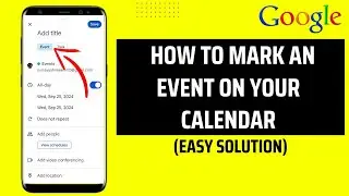 How To Mark An Event On Your Calendar On Android
