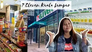 🇲🇾 EXPLORE 7 ELEVEN IN KUALA LUMPUR || WORLD’S BEST CONVENIENCE STORE