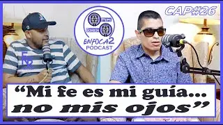&ldquo;La ciudad me limita m&aacute;s que mi ceguera&rdquo; | Ep.26