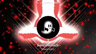 SHADOWRAZE -Stockholm (Mega Bass Boosted)