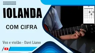 Iolanda - Com cifra - Chico Buarque - Cover - Davi Liano