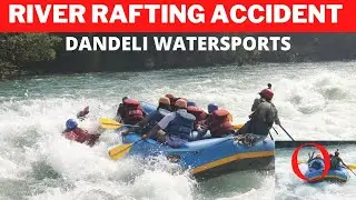 DANDELI MEIN TAANG TOOTI - RIVER RAFTING ACCIDENT