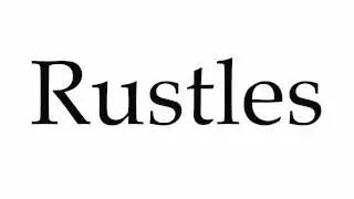 How to Pronounce Rustles