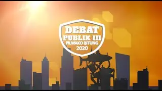 DEBAT PUBLIK KETIGA ANTAR PASANGAN CALON WALIKOTA DAN WAKIL WALIKOTA BITUNG 2020
