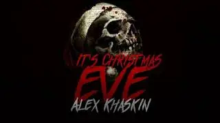 It's Christmas Eve - Alex Khaskin | male version