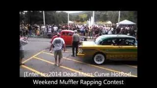 Dead Mans Curve 2014 Hot Rod Weekend Muffler Rapping Contest