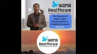 The Science of Hope:  Latest Advancements in Disability Research (Part 1)