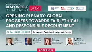 Opening Session: Global Progress Towards Fair, Ethical and Responsible Recruitment (GFRR 2021)