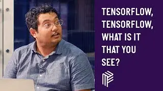 Tensorflow, Tensorflow, What Is It That You See? - Developer South Coast - September 2018