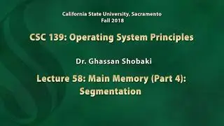 Operating Systems Lecture 58: Main Memory (4): Segmentation