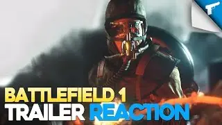 Battlefield 1 | Trailer Reaction & Discussion, VEHICLE ROLES?!