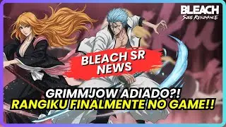 🔥 DATA REVELADA! RANGIKU CHEGANDO NO SOUL RESONANCE | E O GRIMMJOW? | BLEACH: SOUL RESONANCE