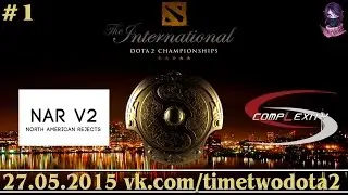NAR V2 vs coL #1 (bo3) (Ru) | The International 5 Qualifiers Playoffs (27.05.2015)