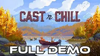 Cast n Chill | Gameplay Walkthrough FULL DEMO | No Commentary