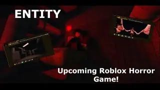 ENTITY Leaks - New Upcoming Roblox Horror Game!