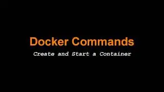 Docker commands | docker create | docker start