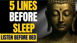 Speak These 5 Buddhist Lines Before Sleep for Deep Peace | Zen Buddhism