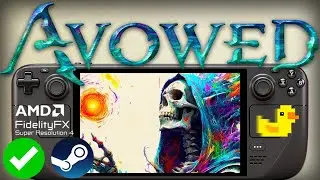 Avowed Steam Deck: FSR4 + Lossless Scaling + Eclipse Mod Performance Tested