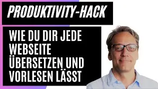 Wie Du Dir eine Website &uuml;bersetzen und automatisch vorlesen l&auml;sst