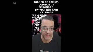 Torneo DC Comics. Batman Red Rain vs. Shade