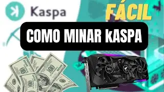 COMO MINAR KASPA (M&Eacute;TODO R&Aacute;PIDO)