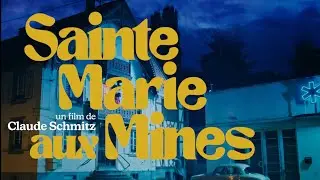 Sainte-Marie-aux-Mines - Bande-annonce