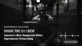 Inside the 211 Crew: America&rsquo;s Most Dangerous White Supremacist Prison Gang