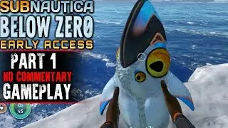 Subnautica Below Zero (Early Access) - Part 1 Gameplay