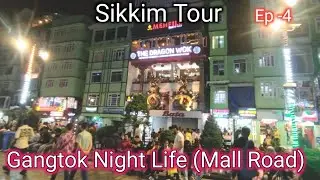 Gangtok Night Life | sikkim tour | mall road #sikkimtour #sikkim